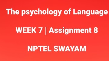 The Psychology of Language   #2022 assignment answers week 7 | Assignment 8