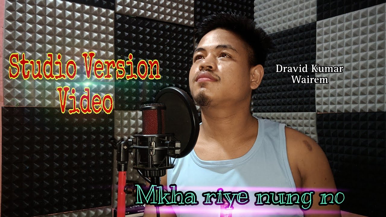 Mkha riye nung no ang || New kaubru studio version || 2025 || Dravid Kumar wairem