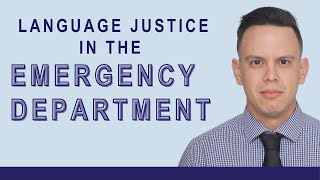 Language Justice in the ED | JEDI-AAEM Mentorship Webinar