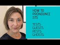 How to Pronounce TESTS, GUESTS, RESTS, GHOSTS - STS Ending in English Pronunciation Lesson