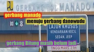 JALAN TOL BITUNG MANADO ♥️ NYOBA LEWAT GERBANG TOL MANADO.