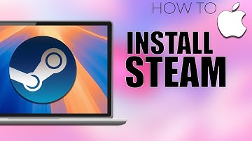 How to Install Steam on Mac
