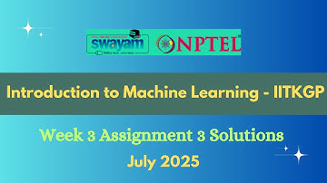 NPTEL Introduction to Machine Learning - IITKGP Week 3 Assignment 3 Solutions July 2025