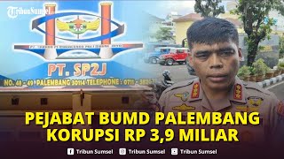 4 Pejabat BUMD Palembang Jadi Tersangka Dugaan Korupsi PT SP2J, Rugikan Negara Rp3,9 Miliar by Tribun Sumsel 225 views 10 hours ago 1 minute, 9 seconds