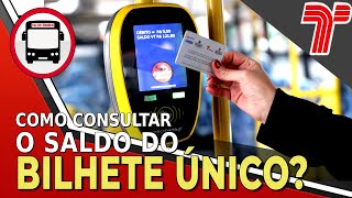 COMO CONSULTAR O SALDO DO BILHETE ÚNICO?