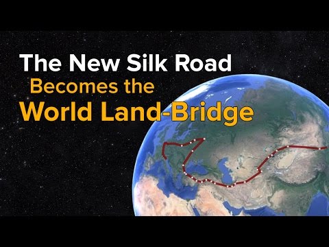 The New Silk Road Becomes the World Land-Bridge, A Tour