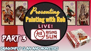 Painting with Rob Live - Rising Sun - Part 3 More Monsters and Dragonfly Clan