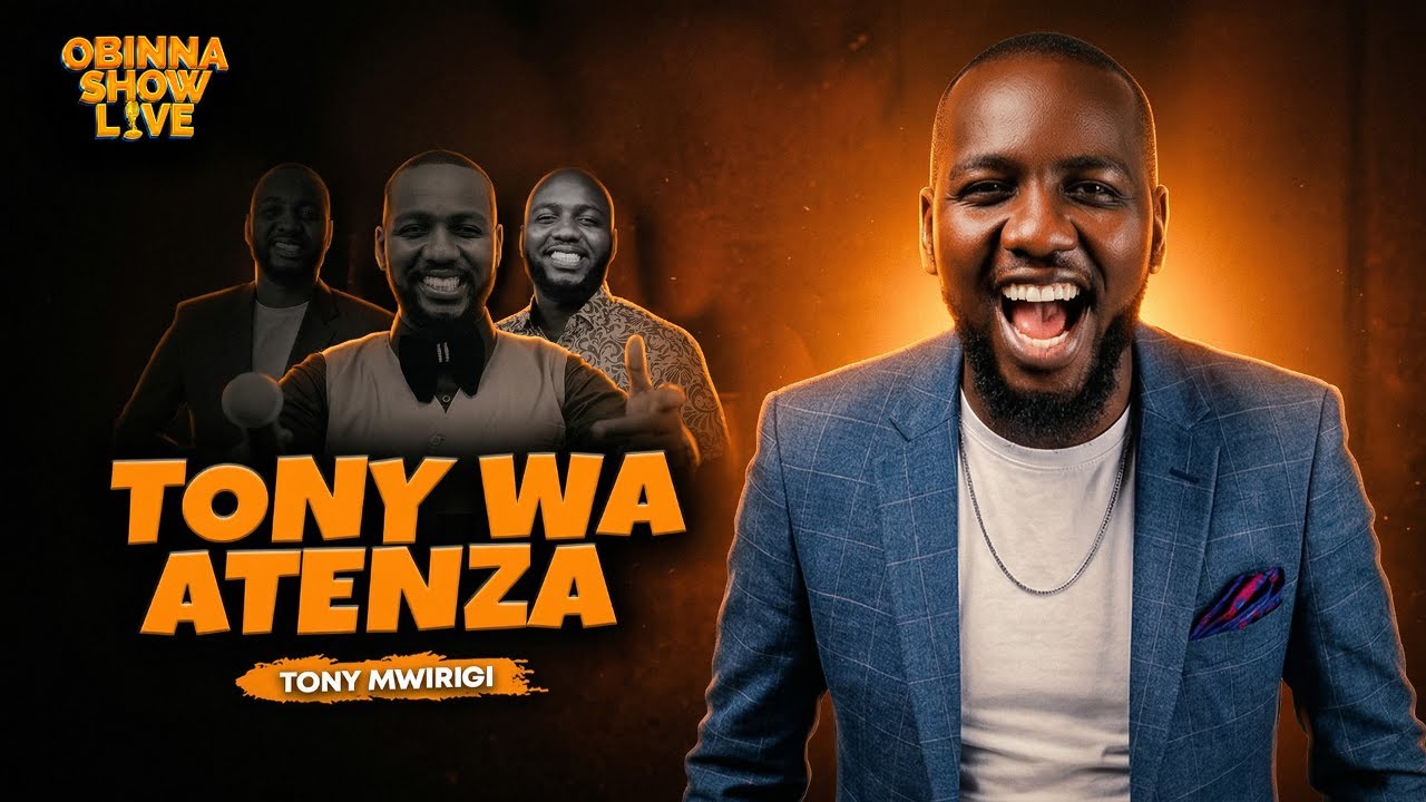 TONY WA ATENZA - TONY  MWIRIGI