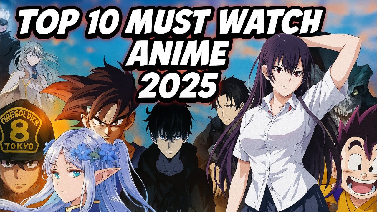 Top 10 Best Anime to Watch in 2025 | Must Watch Anime List for Otakus ...