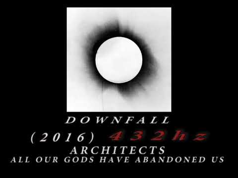 Architects - Downfall [432hz]
