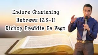 Endure Chastening - Bishop De Vega