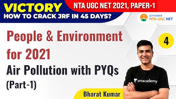 NTA UGC NET JRF 2021 | People & Environment for 2021 by Bharat Kumar | Air Pollution with PYQs