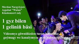 Merdan Nurgylyjow 1 Gyz bilen 1 Geliniň bäsi 2019 konsert Resimi