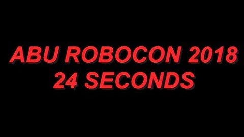 ABU ROBOCON | SPEED 24 SECONDS FLY DRAGON  huyrobocon