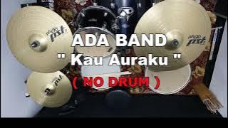 ADA BAND - KAU AURAKU (NO SOUND DRUM)