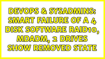 DevOps & SysAdmins: SMART failure of a 4 disk software RAID10, mdadm, 2 drives show REMOVED state
