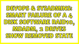 Famous DevOps & SysAdmins: SMART failure of a 4 disk software RAID10, mdadm, 2 drives show REMOVED state Net Worth