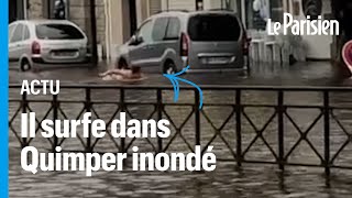 Surf dans les rues de Quimper, Pornic inondé... l'Ouest sous l'eau après le passage de Céline