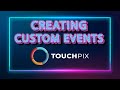 How To Create A Custom Event With Touchpix - 360 Photo Booth