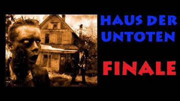 FINALE: We Buy the Ending! | Haus der Untoten (Part 3)