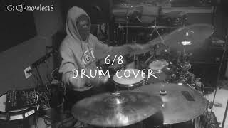 Cj Knowles - 6/8 Drum Cover