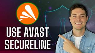 How to Use Avast SecureLine VPN on PC [2026 Guide]