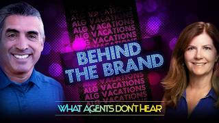 Behind the Brand | Travel Agent Success Secrets w/ Susan Creighton from ALG Vacations✈️💼