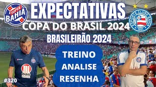 ⭐️ EXPECTATIVAS DO BAHIA NO BRASILEIRÃO 2024 | SUPER BAHIA NIGH