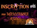 MA MEILLEURE RUN ! | Inscryption (05)