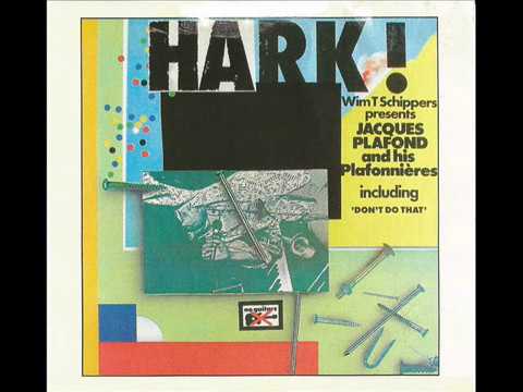 Jacques Plafond and his Plafonnières • Hark! (1980)