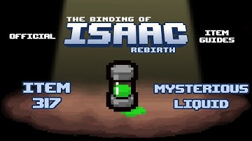 Official TBOI Item Guides No. 317: Mysterious Liquid