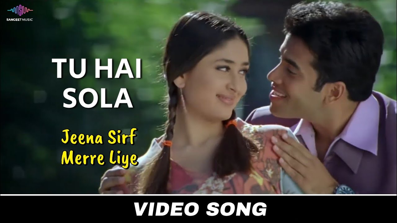 Tu Hai Sola Video Song Jeena Sirf Merre Liye Kareena Kapoor