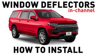 How to install Shatterproof In-Channel Window Deflectors for Chevrolet Suburban 2021-on