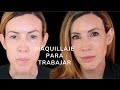 MAQUILLAJE PARA IR A TRABAJAR: fácil y rápido y super favorecedor para diario!