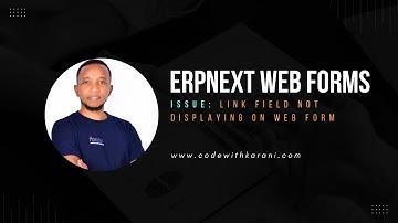 ERPNext Web Forms | Web Form Not Displaying Link Fields