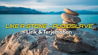 Audioslave Like a Stone | Lirik & Terjemahan