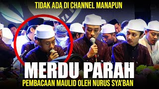 MERDU PARAH - PEMBACAAN MAULID OLEH NURUS SYA'BAN