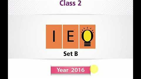 IEO Class 2 l Question Paper 2016 Set B (Question 01 - 19) Part 1