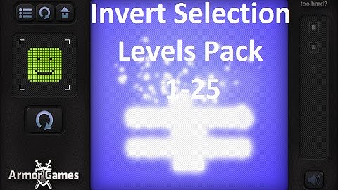Invert Selection Levels Pack Walkthrough Level 1-25