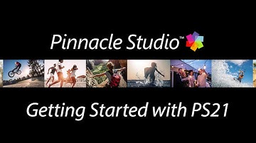Getting Started in Pinnacle Studio 21