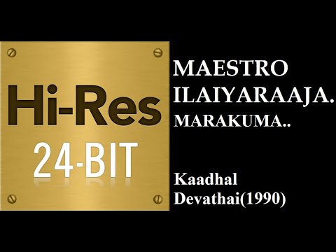 Marakuma(24Bit Hires)I I Kadhal Devathai(1990) I I Ilaiyaraaja I I SPB I I S Janaki