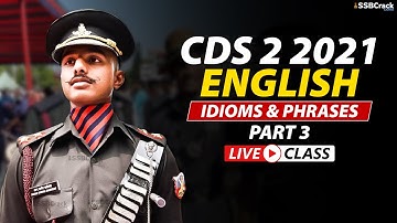 CDS 2 2021 | 500 Most Expected Questions in English | Idioms & Phrases Live Class | Part 3