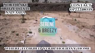 Northlake Breeze Estate Naivasha (Contact 0722218039) #NorthlakeBreezeEstateNaivasha #plotsforsale