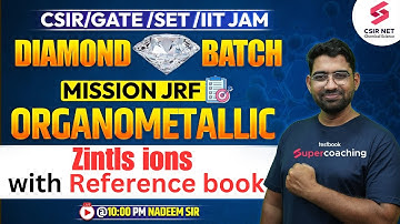 CSIR Dec 2023 | Mission JRF | Organometallic | Zintls ions with Reference book | Nadeem Sir