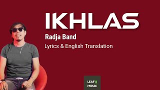 Radja - Ikhlas Lirik (Lyrics & English translation) LEAF MUSIC