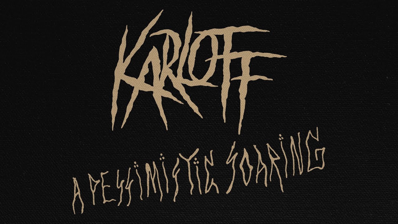 Karloff - A Pessimistic Soaring (Revered by Death 2026)