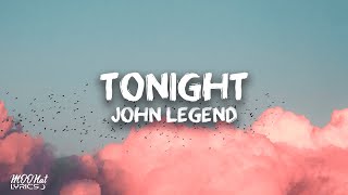 John Legend - Tonight (lyrics)