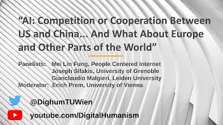 “AI: Competition or Cooperation Between US & China... And What About EU & Other Parts of the World”