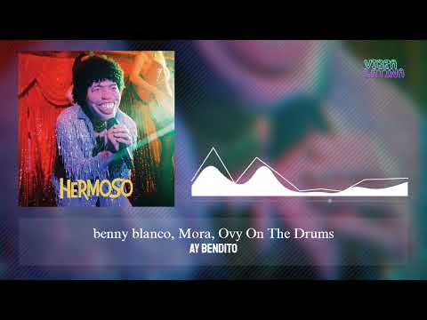 Ay Bendito - benny blanco, Mora, Ovy On The Drums