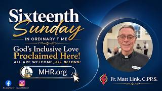 Sixteenth Sunday in Ordinary Time, July 19, 2026, 10:00 AM PDT